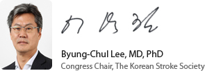 Byung-Chul Lee, M.D.,PH.D. Congress Chair, The Korean Stroke Society