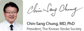 Chin-Sang Chung, M.D.,PH.D. President, The Korean Stroke Society